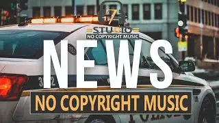 News Intro Music COPYRIGHT FREE Podcast Intro Background Music by 7 STUDIO No Copyright Music