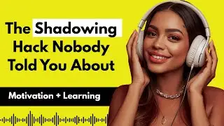 The Shadowing Technique: Speak English Like a Native FAST! | English Podcast for Beginners