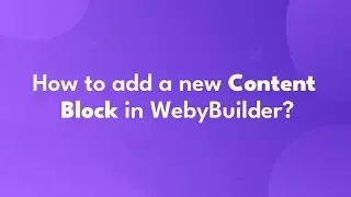 How to add a new content block in WebyBuilder?