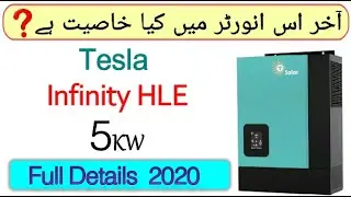 Tesla Infinity HLE 5kw Inverter 2020 Full Details |All in 1 jk  |Ali auon khan.