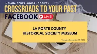 Discover La Porte County, Indiana Genealogy: Insights with Local Experts 🌳📜