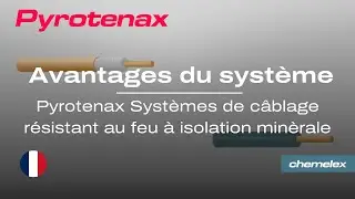 Avantages du syst&egrave;me | Pyrotenax Syst&egrave;mes de c&acirc;blage r&eacute;sistant au feu &agrave; isolation min&egrave;rale