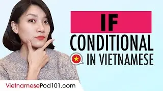 IF: Vietnamese Conditional Sentences (with examples!)