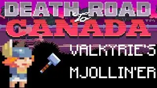 Death Road to Canada Item Guide: Valkyrie's Mjollin'er