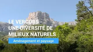 Le Vercors, une diversit&eacute; de milieux naturels