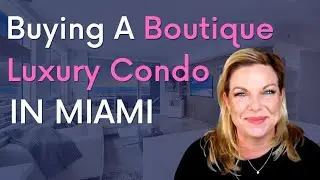 Buying a Boutique Luxury Condo in Miami