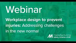WEBINAR REPLAY | Workplace design to prevent injury: Addressing challenges in the new normal