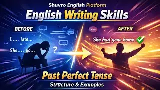 Past Perfect Tense | Structure & Examples | English Writing Skills | Shuvro English Platform 