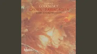 Godowsky: Passacaglia. 44 Variations, Cadenza and Fugue on the Opening of Schubert's...