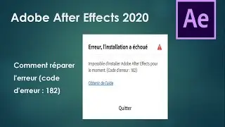 Adobe After Effects 2020 (Comment réparer l'erreur)