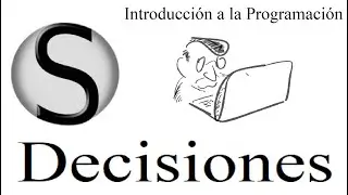 6.2 Estructuras de Decisión o Ramificación (función IF)