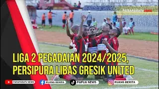 HIGHLIGHT Liga 2 Pegadaian, Persipura Jayapura Libas Gresik United