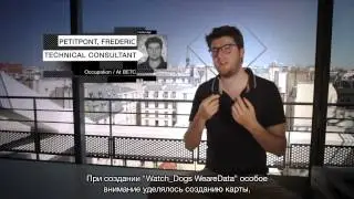 Watch Dogs - Developer Journal#1 [Журнал Разработчиков#1] RUS HD