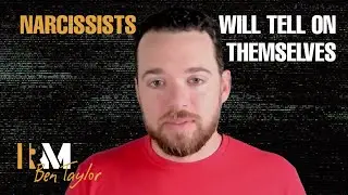 Narcissists will tell on Themselves