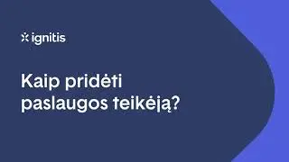 Ignitis savitarnos galimybių apžvalga