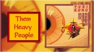 Yuri Kono -  Them Heavy People (Kate Bush Cover)