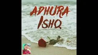 “Adhura Ishq – Heart Touching Sad Love Song 💔 | Emotional Hindi Song 2026” #heartbroken 