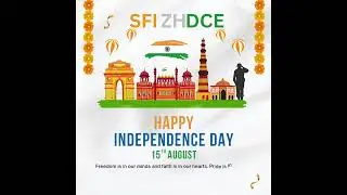 Happy Independence Day | SFI ZHDCE #happyindependenceday #sfizhdce
