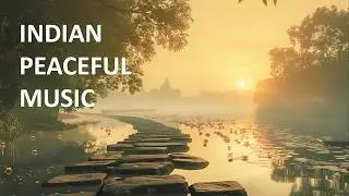 Indian Calming Music 60min | Best Music Relax | Relaxing Music | Calming Music for Soul