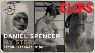 CLIPS│Daniel Spencer│My Story│Powerline Podcast Ep.101