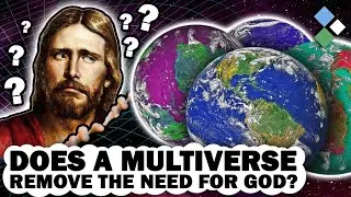 If the Multiverse Exists, Does God? | Timeout