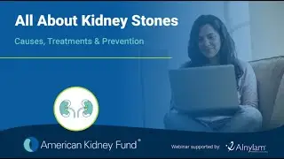 All About Kidney Stones: Causes, Treatment & Prevention