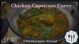 how to make Chicken Shimla Mirch | by Chef.Munawar-Arshad | Episode no.53