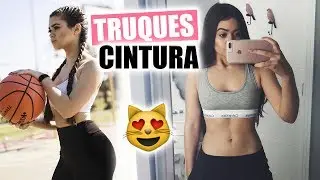 10 truques para a CINTURA fina e CORPO que você precisa saber!