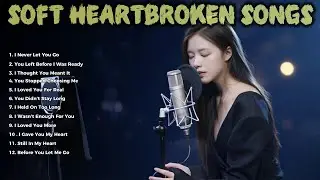 Heartbroken Love Songs | Nonstop English Sad Music Playlist