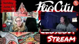 FLIP CITY VOL 25 CLOSEOUT STREAM
