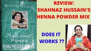 REVIEW : SHAHNAZ HUSSAIN'S Henna Powder Mix | Its Merits & De - Merits | How To Use For Best Result