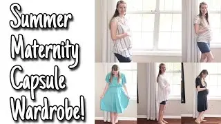 Summer Maternity Wardrobe | Pregnancy Capsule Wardrobe | 10 Item Wardrobe