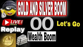 GOLD AND SILVER BOOM. Wealth Boom. Are You Ready. If Not, Lets Go