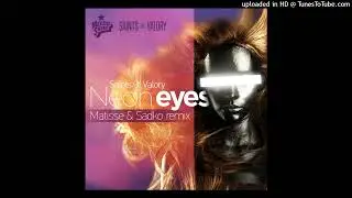 Saints of Valory - Neon Eyes (Matisse & Sadko Remix) [HQ]