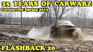 25Y Of CW - CarWarz Flashback 20 - Carsonville Spring 2013 Mud Bog