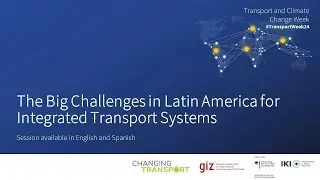 Wednesday | The Big Challenges in Latin America for Integrated Transport Systems