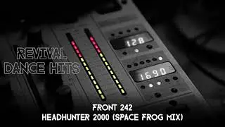 Front 242 - Headhunter 2000 (Space Frog Mix) [HQ]