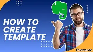 Как создать шаблон Evernote | Пошаговое руководство 2026