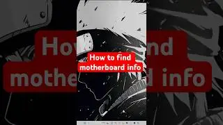 How to find out what motherboard you have