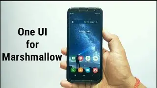 One UI Experience to Old Samsung Devices #6.0 #Marshmallow | TECHNICAL KNOW