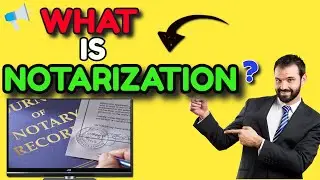 Becoming a Notary - What does a Notarization on a Document mean