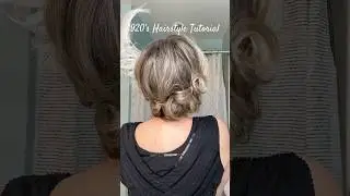 1920&rsquo;s Hairstyle Tutorial
