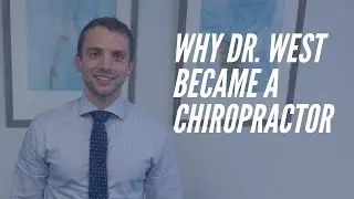 Dr. Jesse West - Why I Became A Chiropractor - CORE Chiropractic
