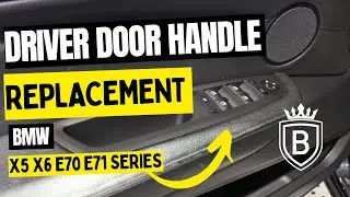 BMW DRIVER DOOR HANDLE REPLACEMENT X5 X6 E70 E71 SERIES DIY