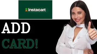 How To Add Credit Card On Instacart (2025)