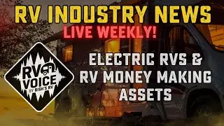 The RV Voice LIVE: Exciting RV Industry Updates, National Camping Month, and Bish&rsquo;s RV Summer Sale!