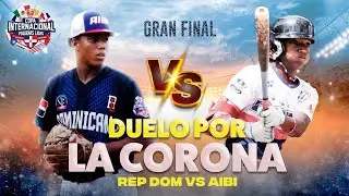 AIBI VS REP. DOM - ASÍ SE VIVIÓ LA GRAN FINAL DE LA COPA INTERNACIONAL DE PEQUEÑAS LIGAS!
