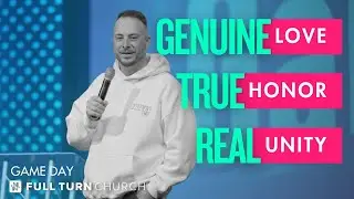 Genuine Love, True Honor, Real Unity | Game Day