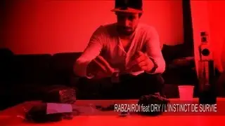 RABZAIROI feat DRY - INSTINCT DE SURVIE (CLIP by TADEFOURAILLE PROD)