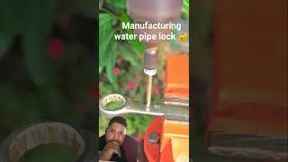 😱manufacturing water pipe lock🔐#trandingviralvideo#viralshortvideo#youtubeshortsvideos#wow! amazing#